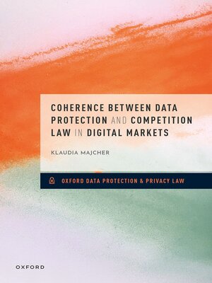 cover image of Coherence between Data Protection and Competition Law in Digital Markets